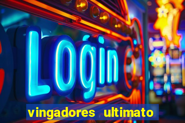 vingadores ultimato filme completo dublado gratis